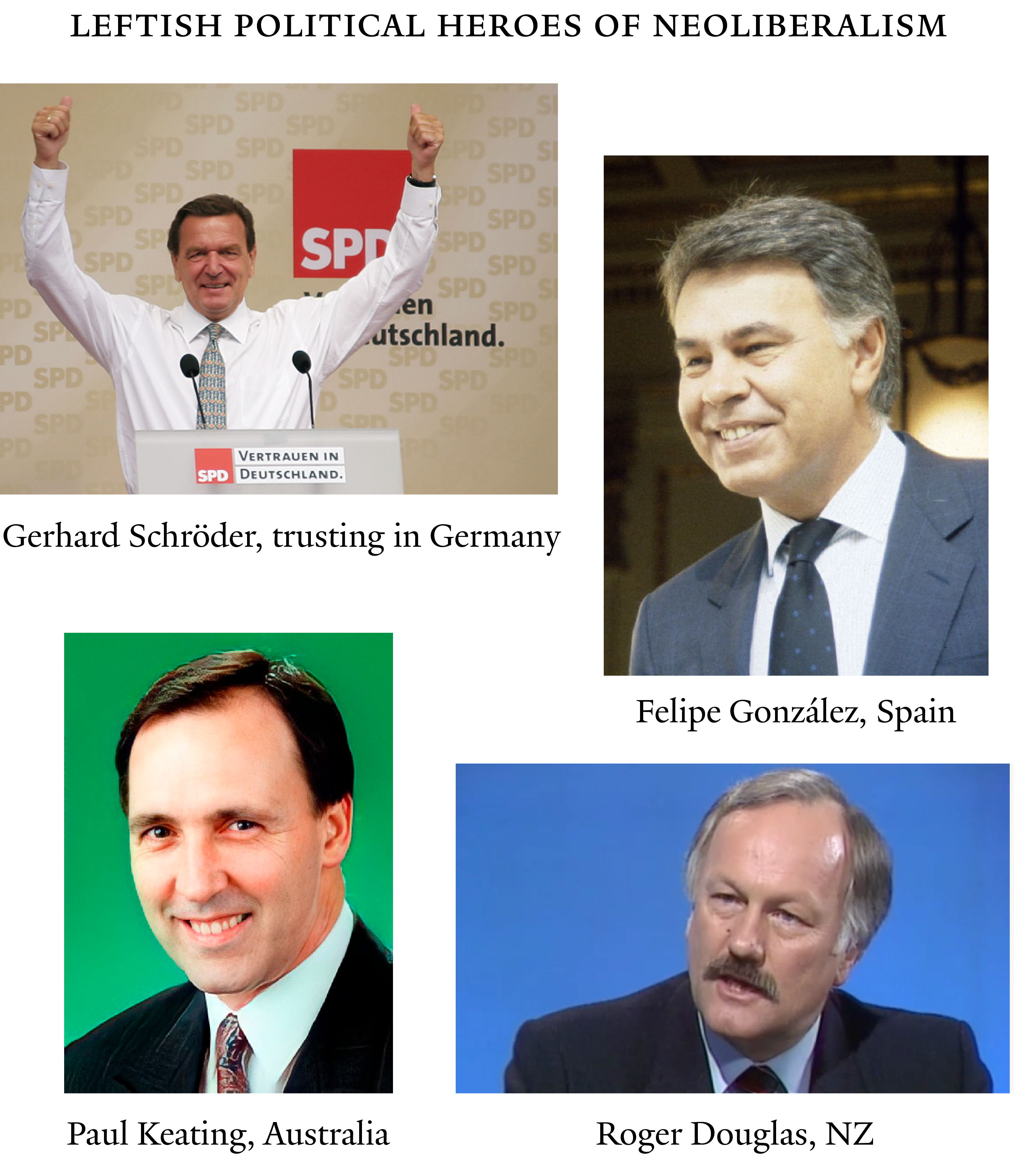 07 Leftish heroes of neoliberalism